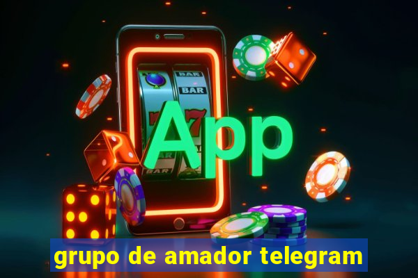 grupo de amador telegram